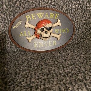 Beware All Who Enter Pirate Sign